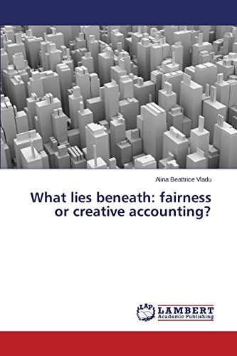What lies beneath: fairness or creative accounting?
