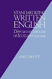 Standardizing Written English: Diffusion in the Case of Scotland, 1520–1659