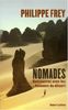 Nomade : rencontres avec les hommes du désert