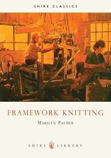 Framework Knitting (Shire album, Band 119)