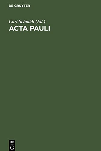 Acta Pauli: Aus der Heidelberger Koptischen Papyrushandschrift Nr. 1