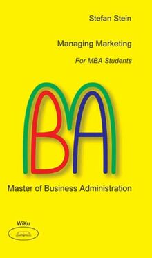 Managing Marketing - For MBA Students