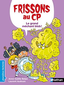 Frissons au CP. Le grand méchant blob !