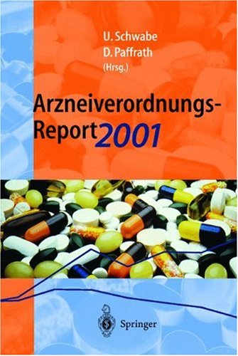 Arzneiverordnungs-Report 2001: Aktuelle Daten, Kosten, Trends und Kommentare