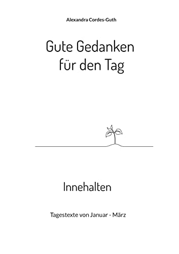 Gute Gedanken für den Tag - Innehalten: Band 1