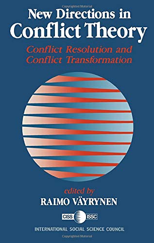 New Directions in Conflict Theory: Conflict Resolution and Conflict Transformation