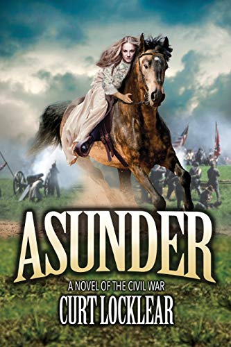 Asunder: A Novel of the Civil War