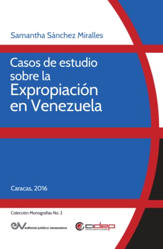 Casos de estudio sobre la expropiación en Venezuela