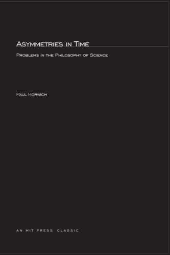 Asymmetries In Time: Problems in the Philosophy of Science (Bradford Books)