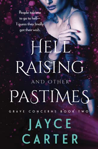 Hell Raising and Other Pastimes (Grave Concerns, Band 2)