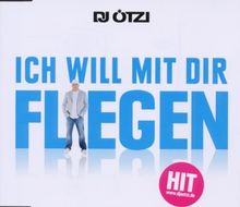 Ich Will Mit Dir Fliegen (2-Track)
