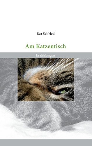 Eva Seifried Am Katzentisch, Erzählungen