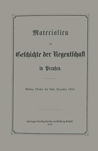 Materialien zur Geschichte der Regentschaft in Preußen