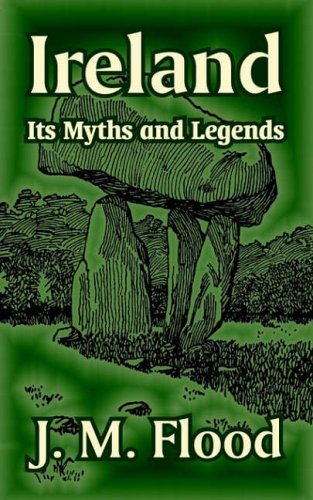 Ireland: Its Myths and Legends
