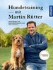 Hundetraining mit Martin Rütter: verständlich, partnerschaftlich, individuell: verständlich, partnerschaftlich, leise