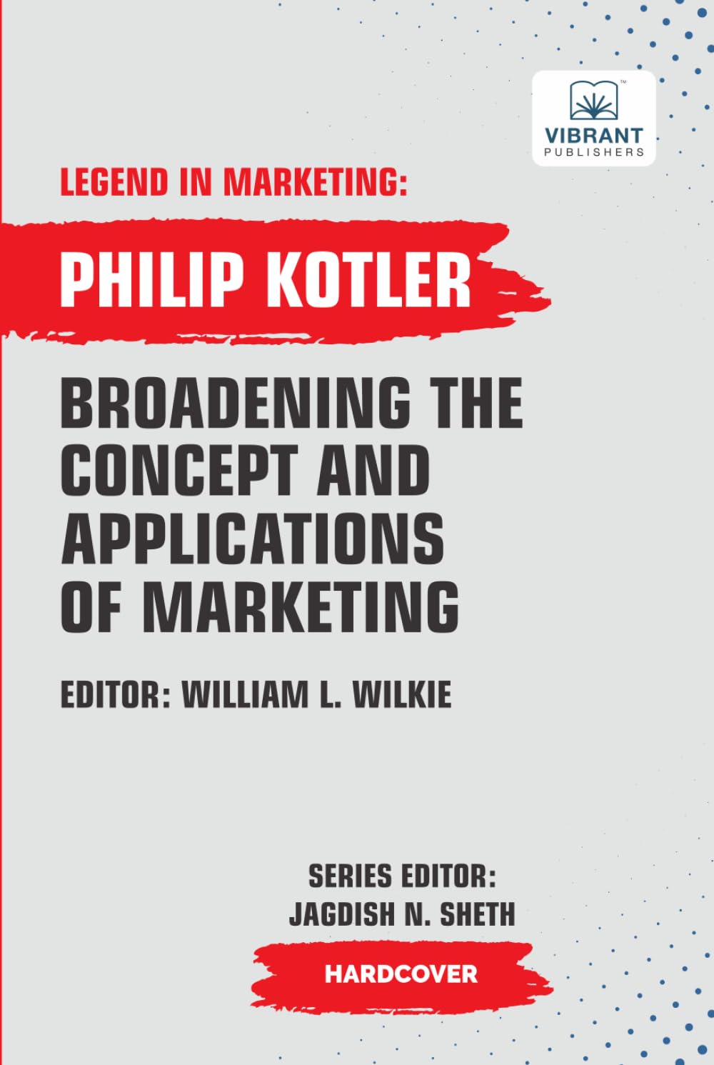 Broadening The Concept And Applications Of Marketing (Legend in Marketing, Band 8)