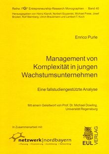 Management von Komplexität in jungen Wachstumsunternehmen: Eine fallstudiengestützte Analyse (FGF Entrepreneurship-Research Monographien)