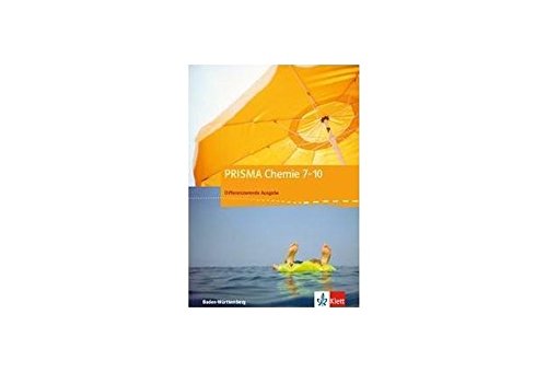 GEBRAUCHT PRISMA Chemie 7-10 Differenzierende Ausgabe Baden-Württemberg Schülerbuch Klasse 7-10 (PRISMA Chemie Differenzierende Ausgabe ab 2017) - Preis vom 02102023 050404 h