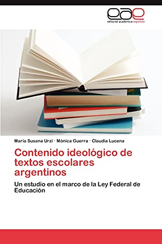 Contenido ideológico de textos escolares argentinos: Un estudio en el marco de la Ley Federal de Educación