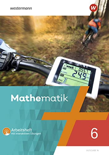 Mathematik - Ausgabe N 2020: Arbeitsheft 6 mit interaktiven Übungen