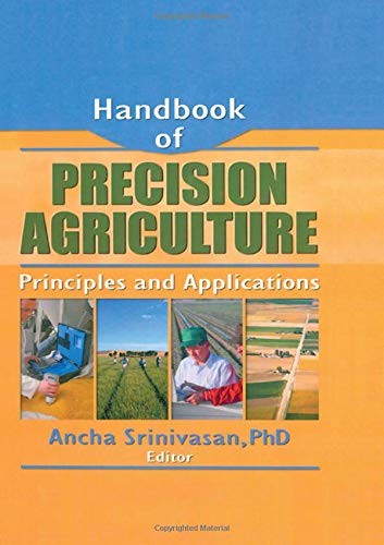 Handbook of Precision Agriculture: Principles and Applications