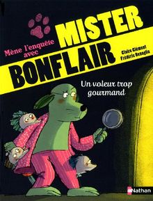 Mène l'enquête avec Mister Bonflair. Un voleur trop gourmand