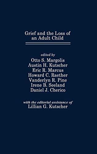 Grief and the Loss of an Adult Child (Foundation of Thanatology Series, Band 8)