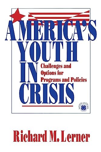 America's Youth in Crisis: Challenges and Options for Programs and Policies