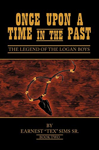 Once Upon A Time in the Past: Book II: The Legend Of The Logan Boys