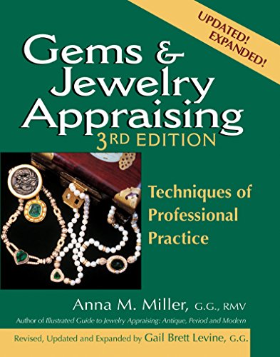 Miller, Anna M. Gems & Jewelry Appraising (3rd Edition), Techniques Of Professional Practice