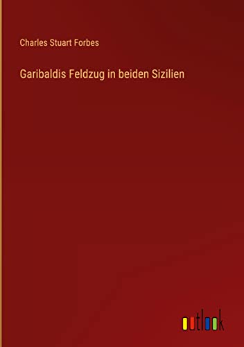 Garibaldis Feldzug in beiden Sizilien