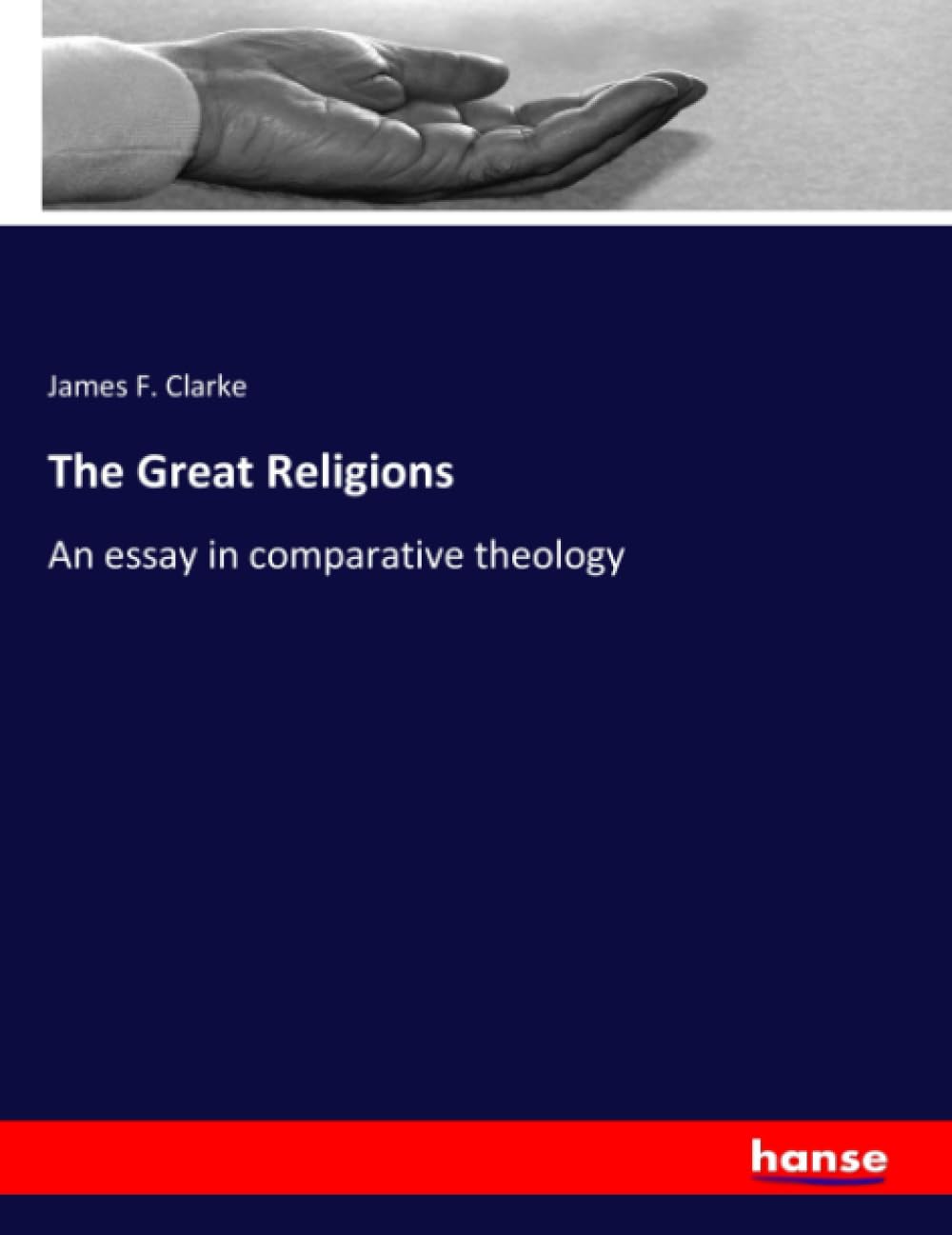 The Great Religions: An essay in comparative theology