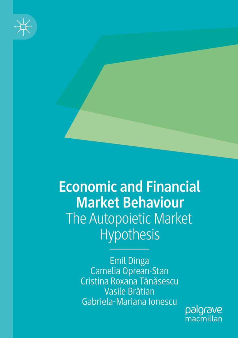 Economic and Financial Market Behaviour: The Autopoietic Market Hypothesis