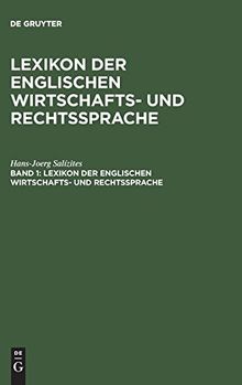 Lexikon der englischen Wirtschafts- und Rechtssprache: Lexikon der englischen Wirtschaftssprache und Rechtssprache, Bd.1, Englisch-Deutsch