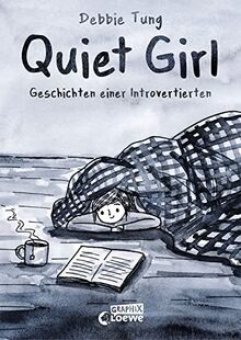 Quiet Girl: Geschichten einer Introvertierten - Tiefgründiges und einfühlsames Comic-Buch mit subtilem Humor (Loewe Graphix)