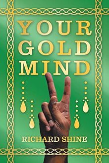 YOUR GOLD MIND