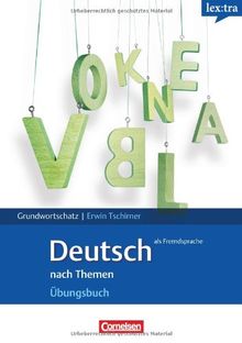 Lextra - Deutsch als Fremdsprache - Grund- und Aufbauwortschatz nach Themen: A1-B1 - Übungsbuch Grundwortschatz