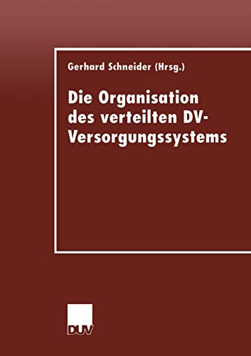 Die Organisation des Verteilten DV-Versorgungssystems (German Edition)