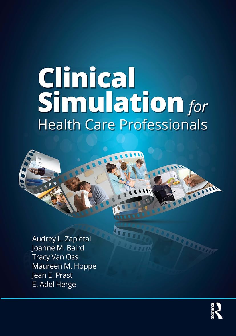 Clinical Simulation for Healthcare Professionals