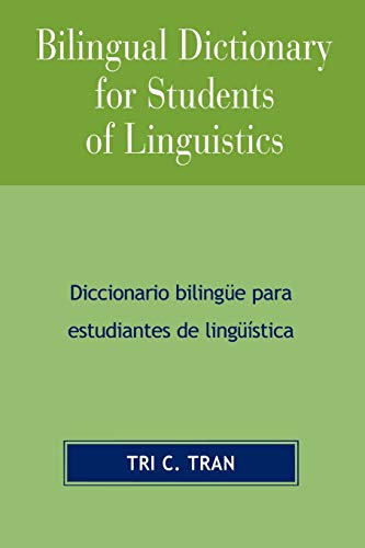 Bilingual Dictionary for Students of Linguistics: Diccionario Bilingue para Estudiantes de Linguistica: Diccionario BilingYe para Estudiantes de LingY'stica