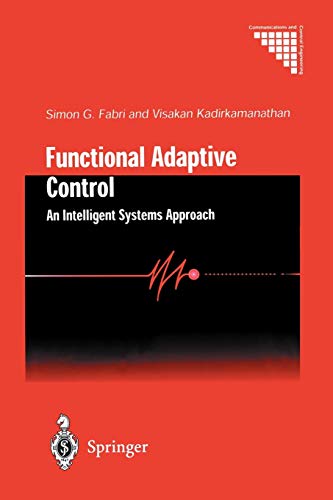 Functional Adaptive Control: An Intelligent Systems Approach (Communications and Control Engineering)