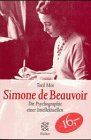 Simone de Beauvoir. Sonderausgabe. Die Psychographie einer Intellektuellen.