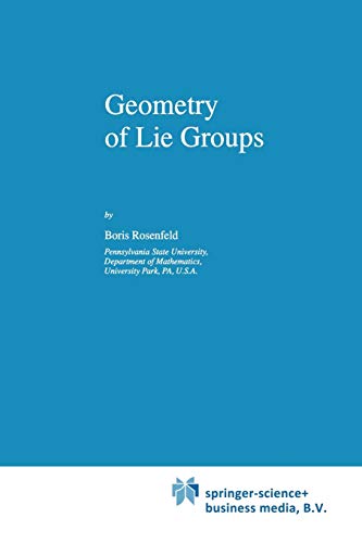 Geometry of Lie Groups (Mathematics and Its Applications, 393, Band 393)