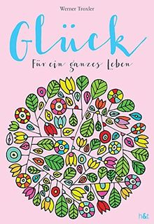 Glück für ein ganzes Leben