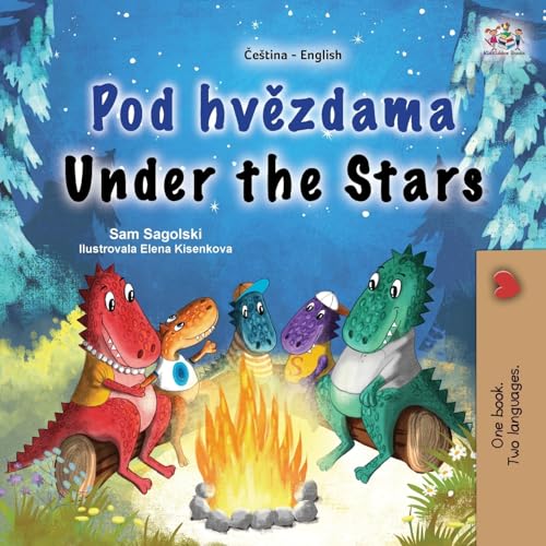 Under the Stars (Czech English Bilingual Kid's Book) (Czech English Bilingual Collection)