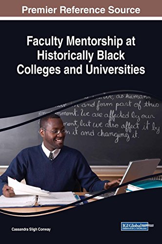 Faculty Mentorship at Historically Black Colleges and Universities (Advances in Educational Marketing, Administration, and Leadership (AEMAL))
