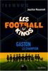 Les Football Kings, Tome 6 : Gaston le champion