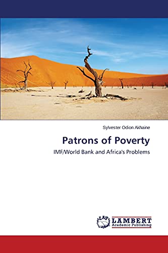 Patrons of Poverty: IMF/World Bank and Africa's Problems