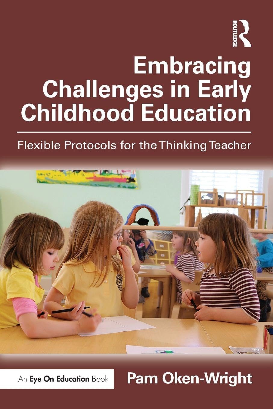 Embracing Challenges in Early Childhood Education: Flexible Protocols for the Thinking Teacher