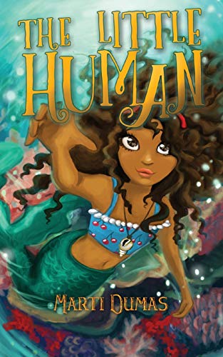 The Little Human: How a Mermaid Found Her Heart and Lost It Again (Water Children)